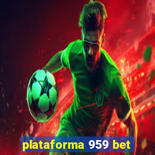 plataforma 959 bet